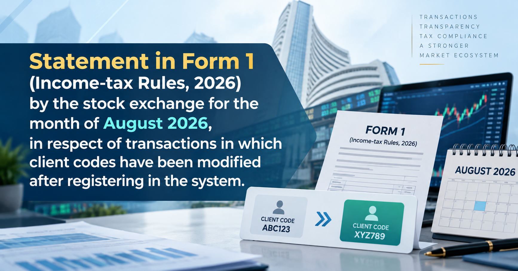 Form 1 Filing by Stock Exchanges for Client Code Modifications – August 2026 - Due date: 15 September 2026