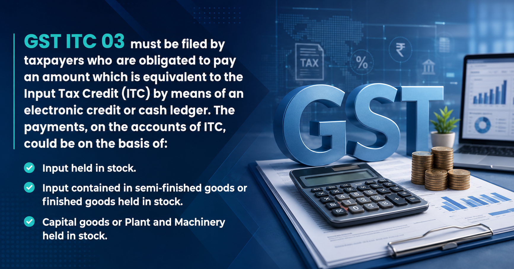 Understanding Form GST ITC-03: Reversal of Input Tax Credit on Stock and Capital Goods