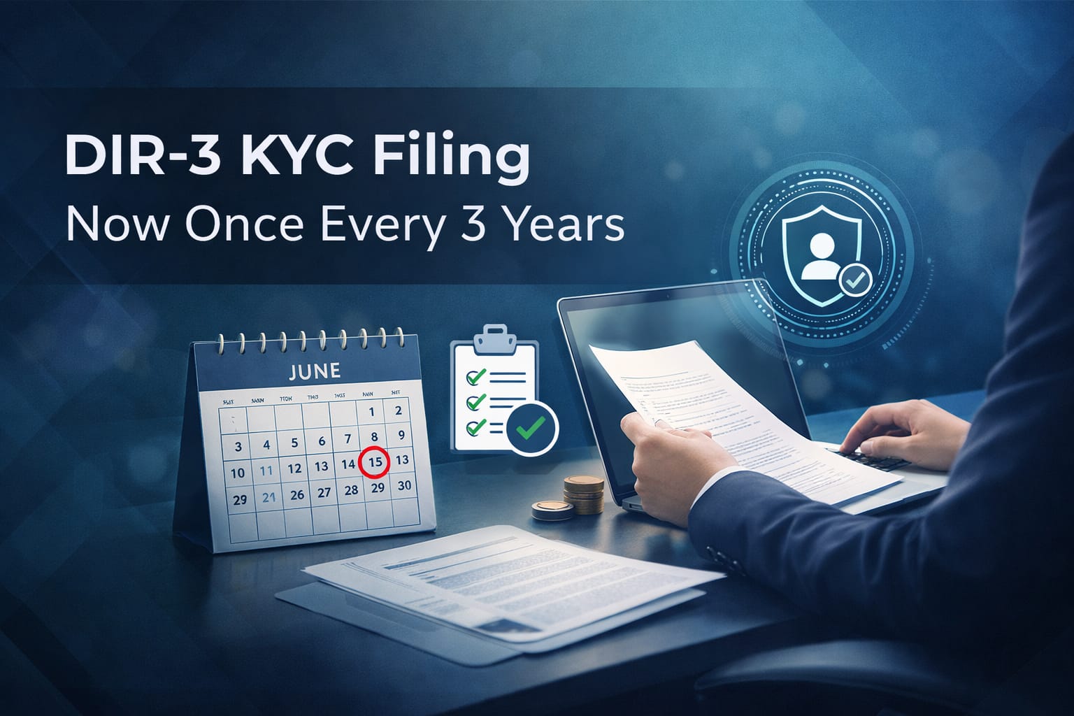 DIR-3 KYC Filing Now Required Once Every Three Years