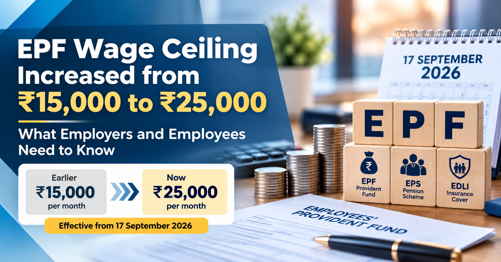 EPF Wage Ceiling Increased from ₹15,000 to ₹25,000: Complete Guide for Employers and Employees