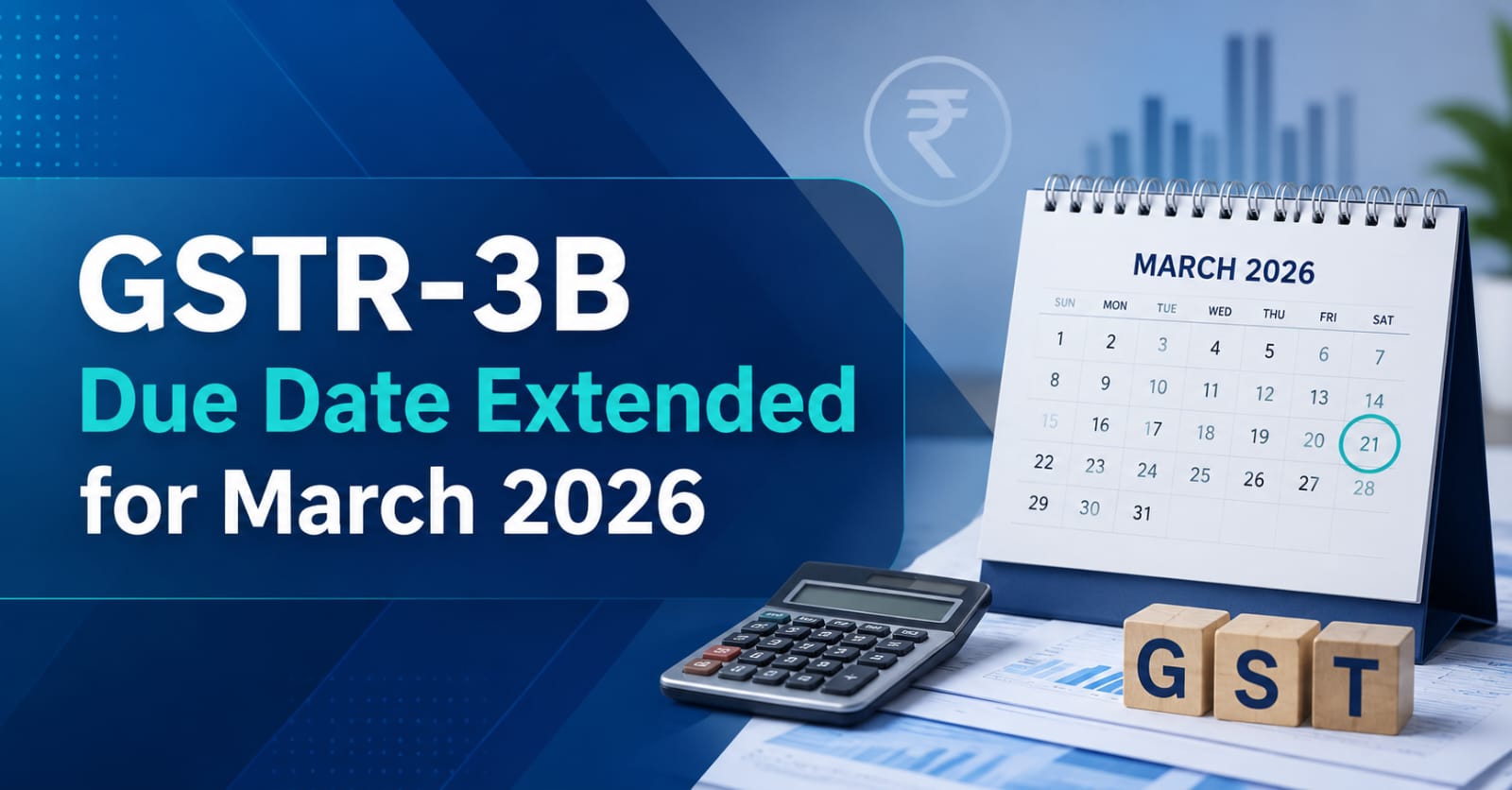 GSTR-3B Due Date Extended for March 2026