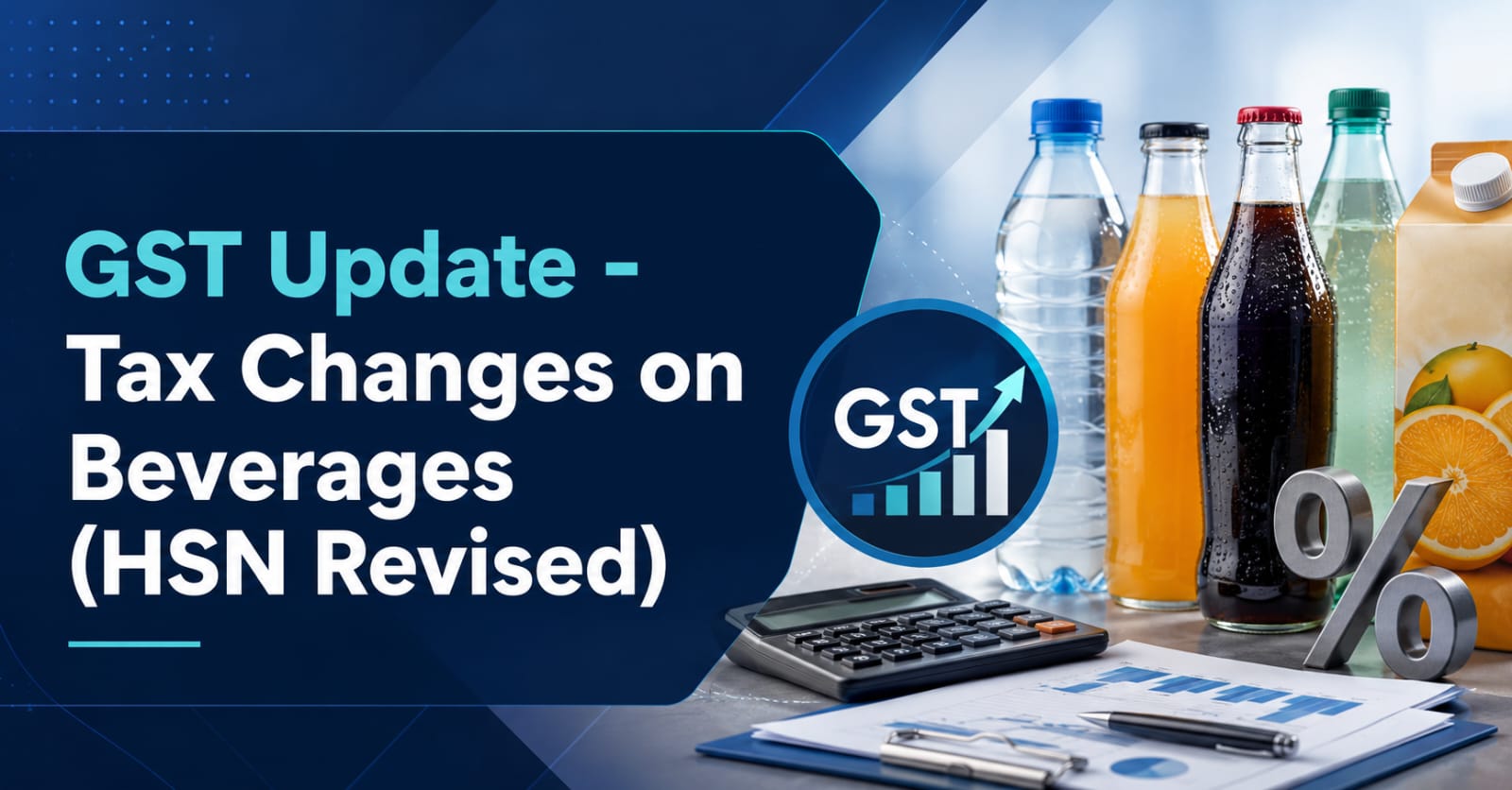 GST Update - Tax Changes on Beverages (HSN Revised)