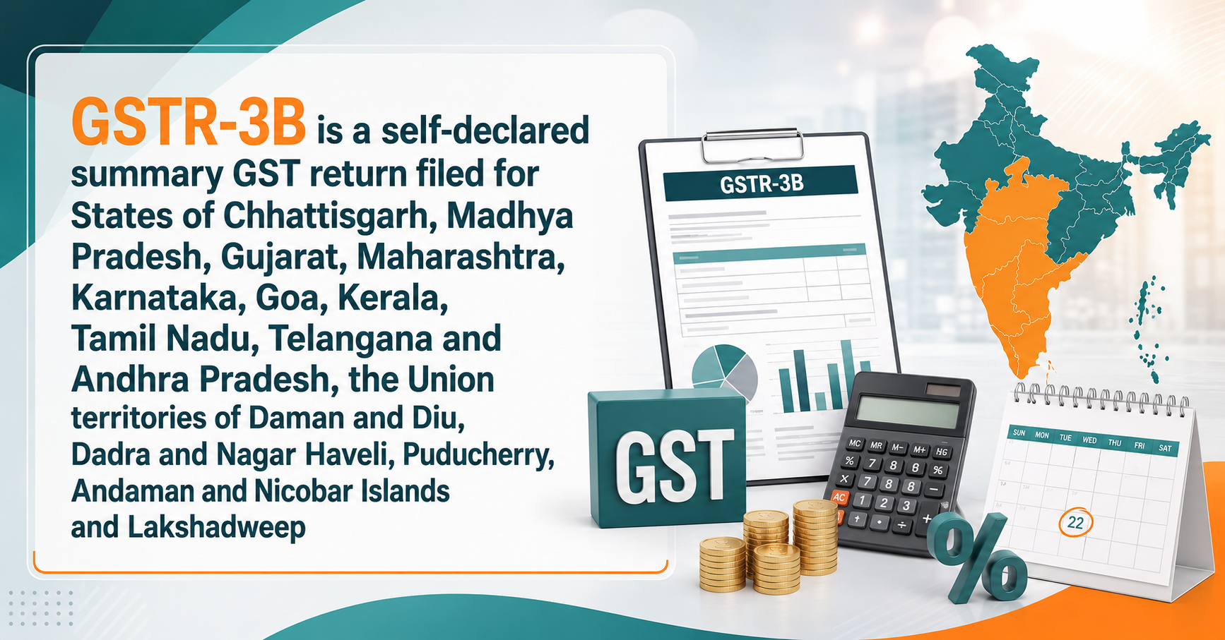 Upcoming Deadline: GSTR-3B is a self-declared summary GST return filed  — Due 22 Jul 2026
