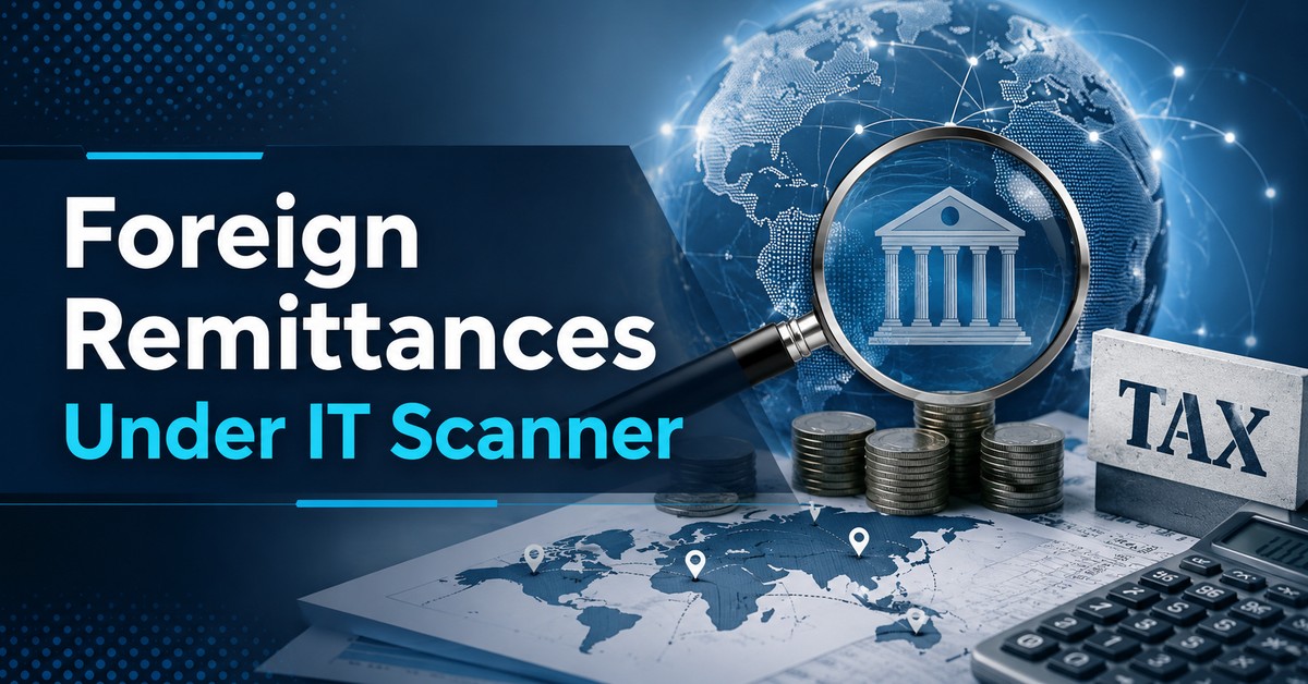 Foreign Remittances Under IT Scanner