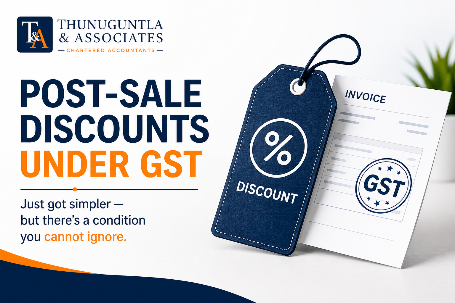 Post-Sale Discounts Under GST Just Got Simpler — But There's a Condition You Cannot Ignore