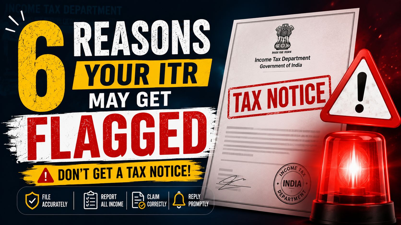 6 Reasons Your Income Tax Return (ITR) May Get Flagged in AY 2026-27 & How to Avoid Tax Notices
