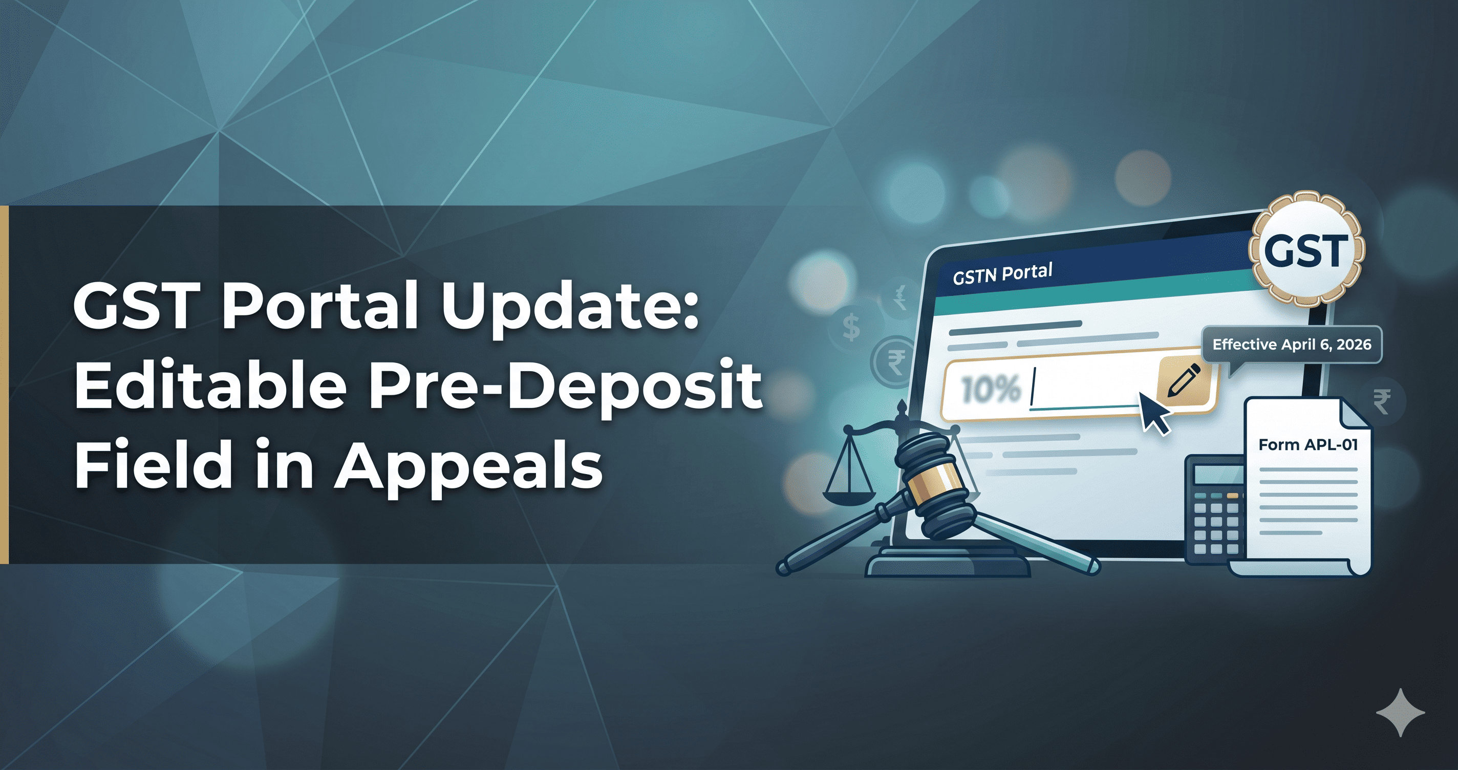 GST Portal Update: Editable Pre-Deposit Field in Appeals