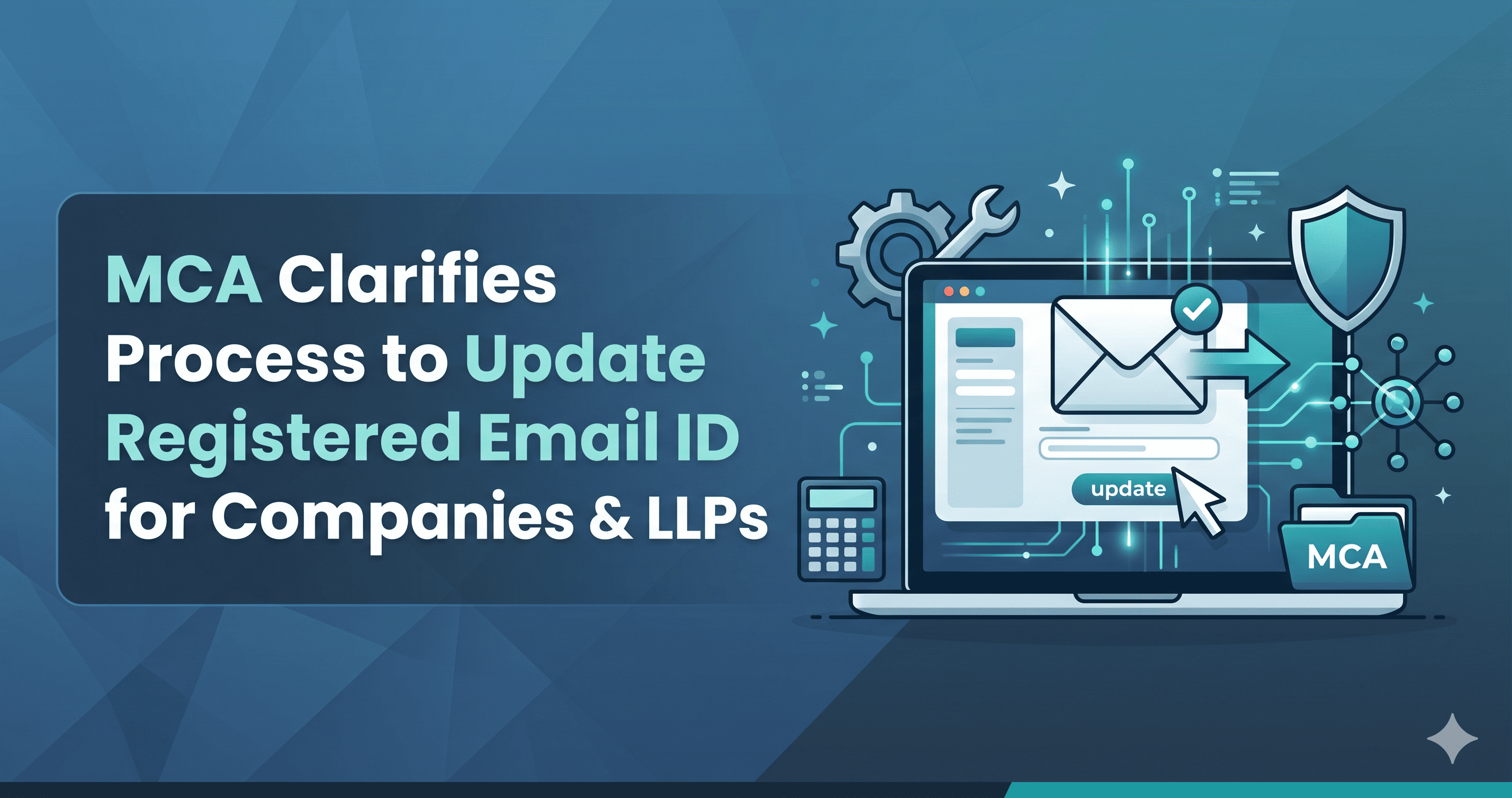 MCA Clarifies Process to Update Registered Email ID for Companies & LLPs