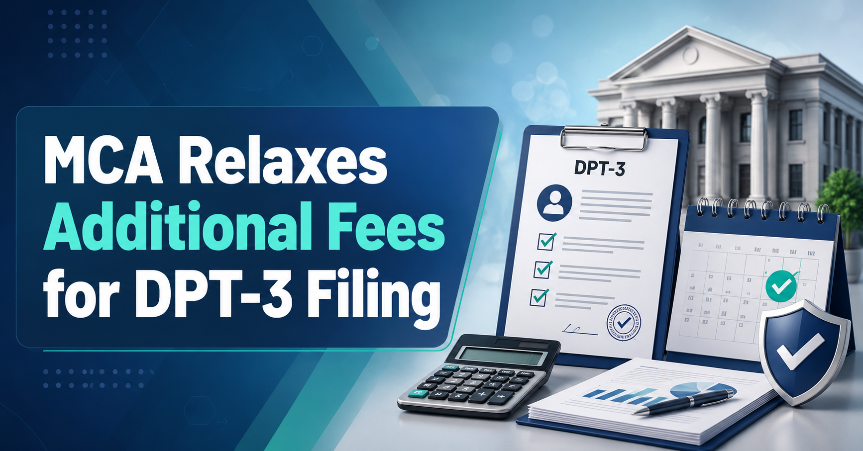 MCA Relaxes Additional Fees for DPT-3 Filing