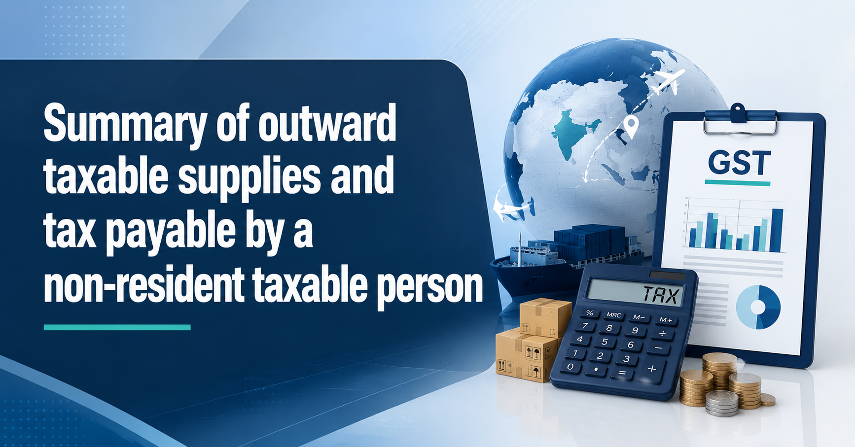 Upcoming Deadline: Summary of outward taxable supplies and tax payable by a 
non-resident taxable person — Due 13 Jul 2026