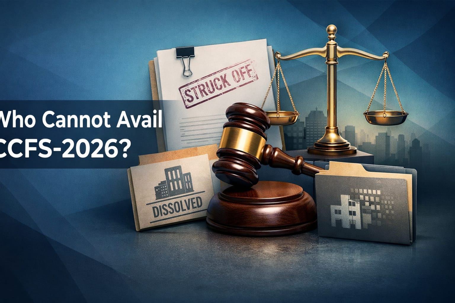 Who Cannot Avail CCFS-2026?