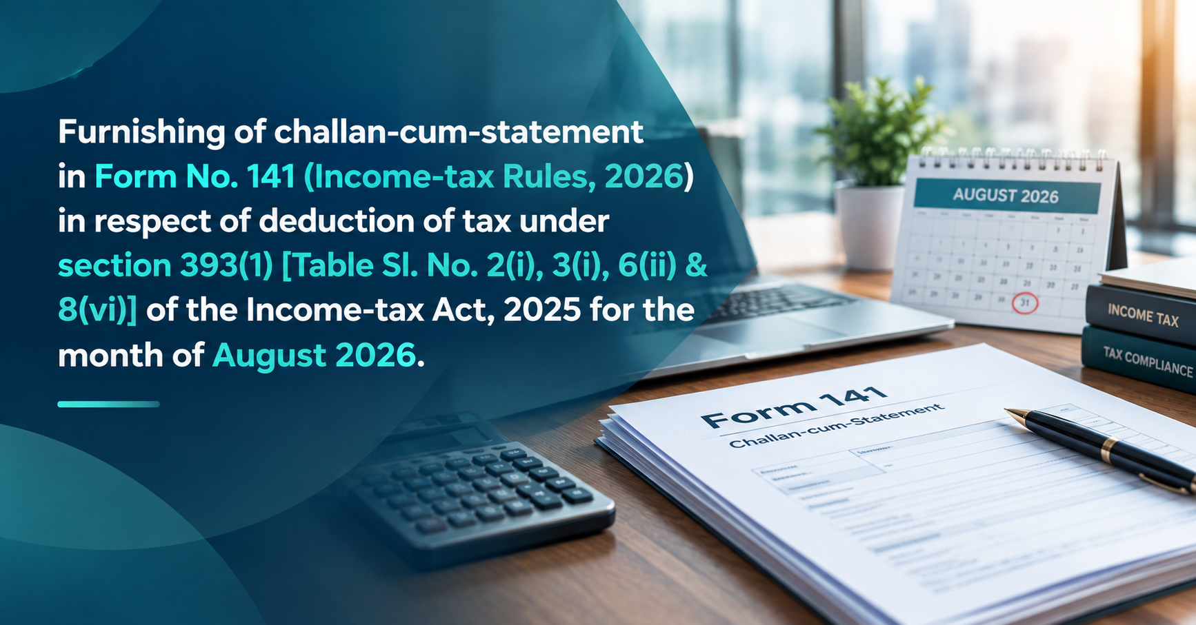 Form 141 Due Date for August 2026: TDS Challan-cum-Statement