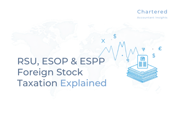 Got RSUs, ESOPs, or ESPPs from Your Foreign Parent Company? Here's Why Your ITR Isn't as Simple as You Think