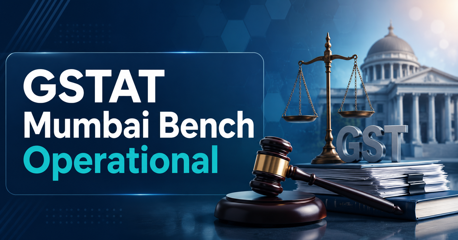 GSTAT Mumbai Bench Operational