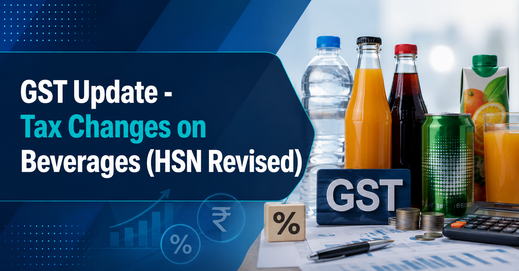 GST Update - Tax Changes on Beverages (HSN Revised)