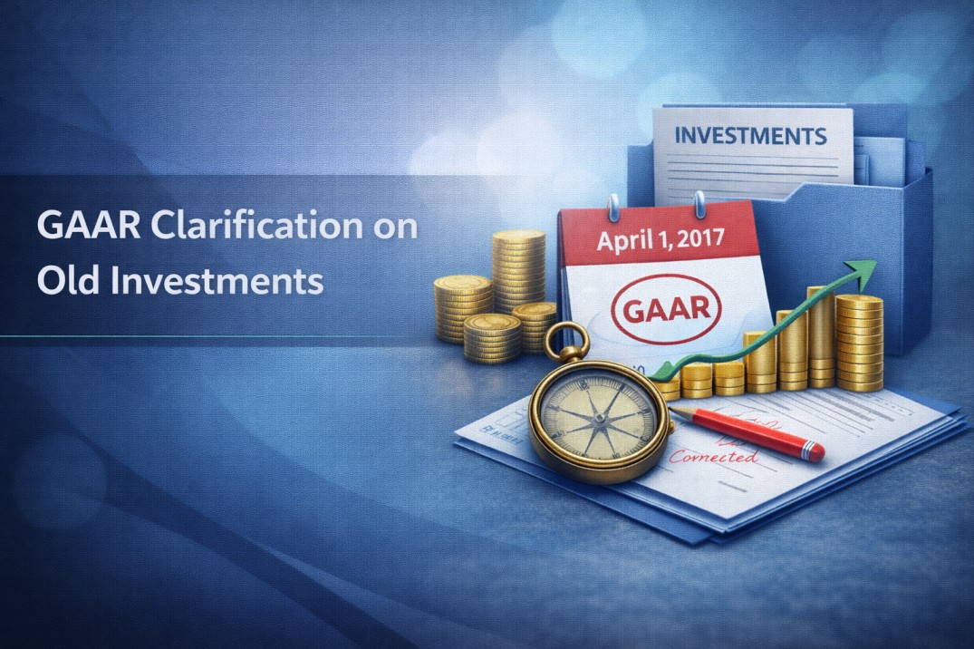 GAAR Clarification on Old Investments
