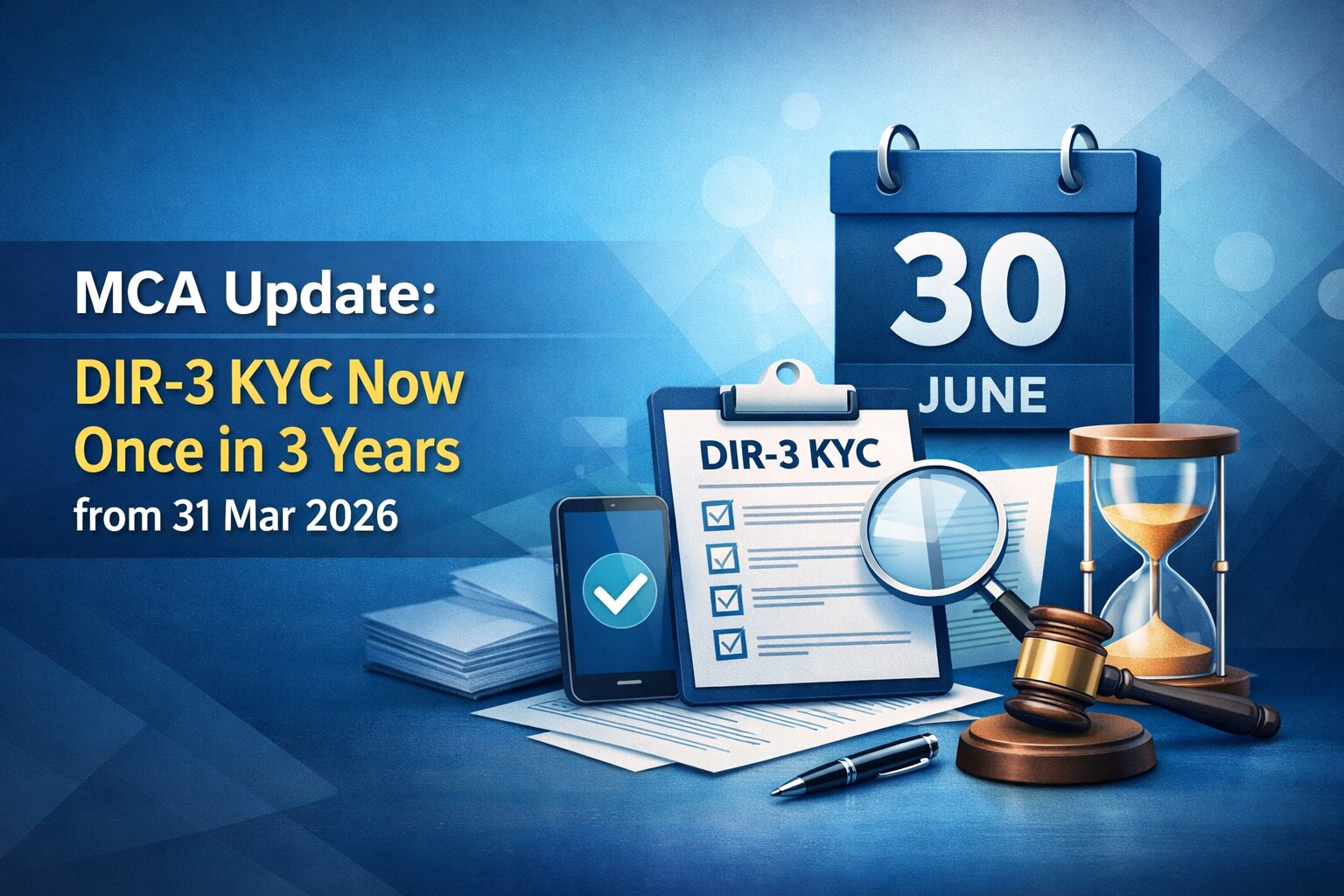 MCA Update: DIR-3 KYC Now Once in 3 Years from 31 Mar 2026