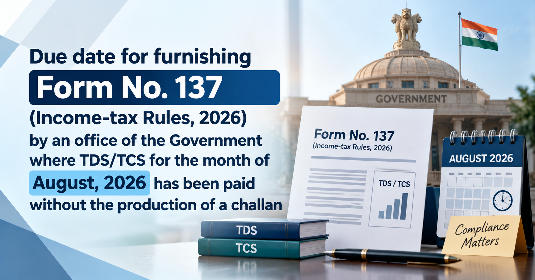 Form No. 137 Due Date for August 2026 – TDS/TCS Paid Without Challan - 15 September 2026