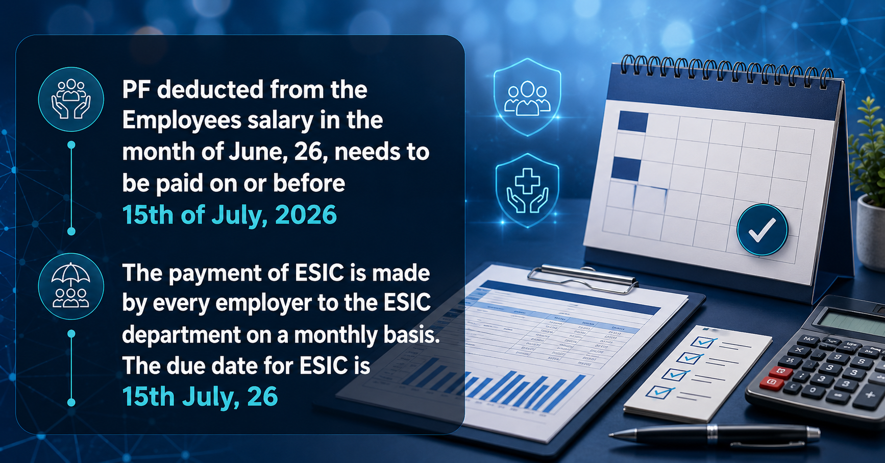 Upcoming Deadline: PF deducted from the Employees salary in the month of June, 26, needs to be paid on or before 15th of July, 2026. The due date for ESIC is 15th July, 26 — Due 15 Jul 2026