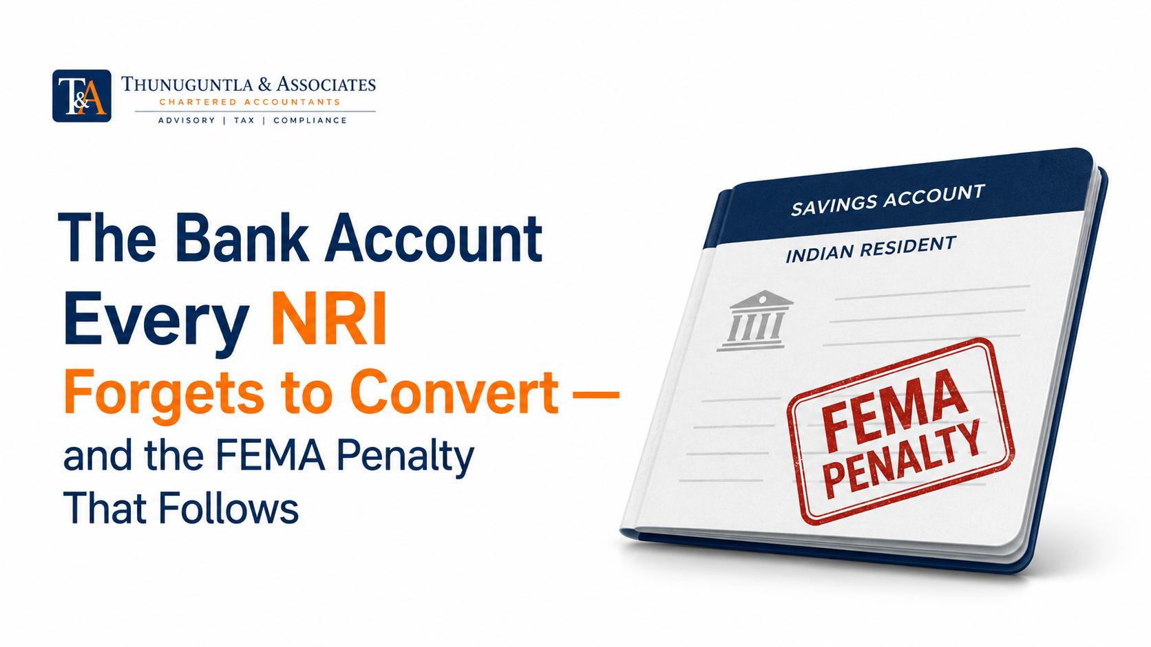 The Bank Account Every NRI Forgets to Convert — and the FEMA Penalty That Follows
