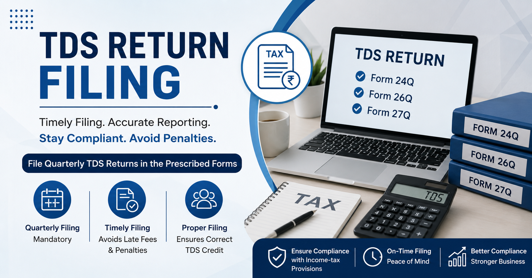 TDS Return Filing in India – Complete Guide to Quarterly TDS Returns, Forms, Due Dates & Compliance